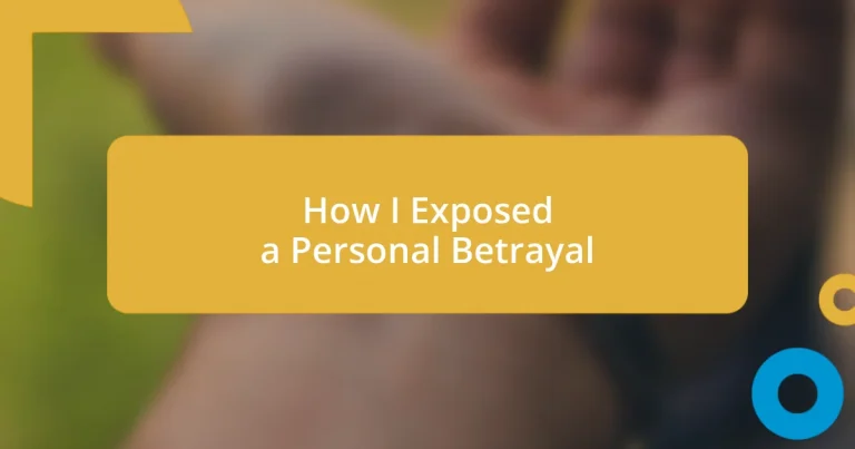 How I Exposed a Personal Betrayal