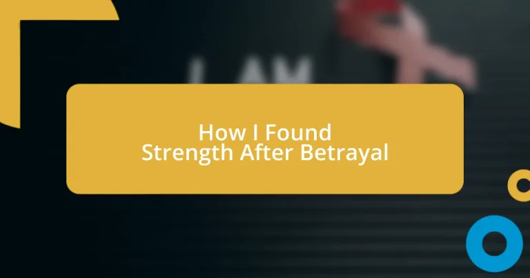 How I Found Strength After Betrayal