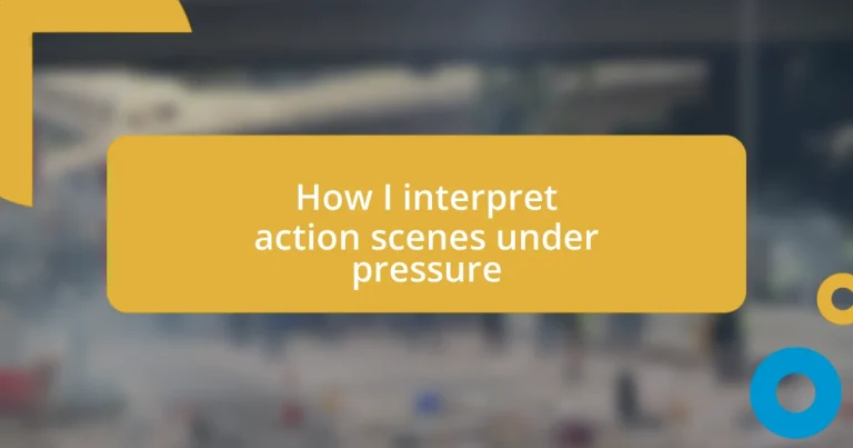 How I interpret action scenes under pressure