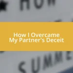 How I Overcame My Partner’s Deceit