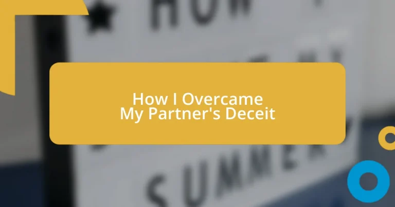 How I Overcame My Partner’s Deceit