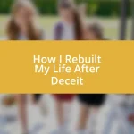 How I Rebuilt My Life After Deceit