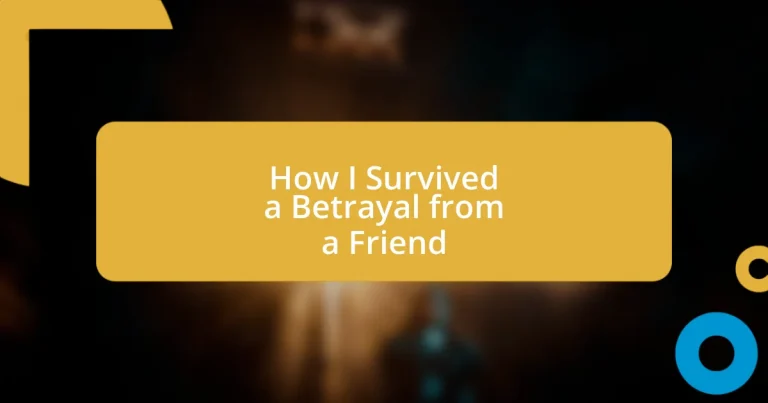 How I Survived a Betrayal from a Friend