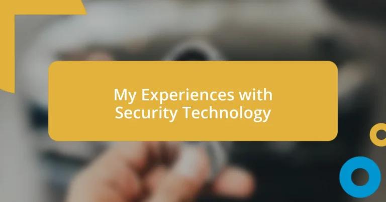 My Experiences with Security Technology