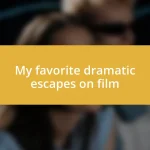 My favorite dramatic escapes on film