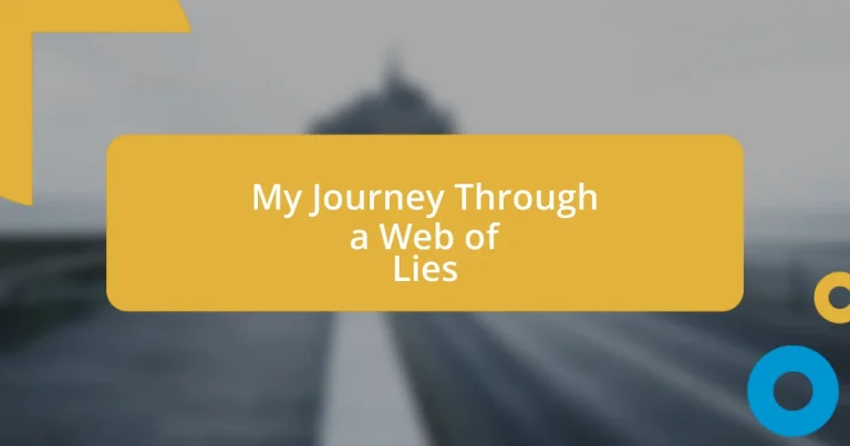 My Journey Through a Web of Lies