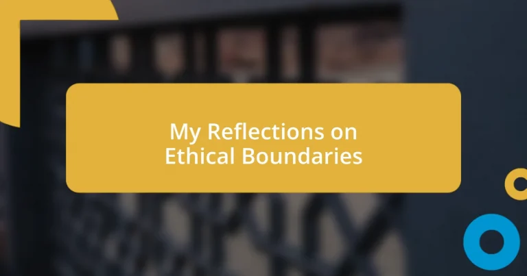 My Reflections on Ethical Boundaries