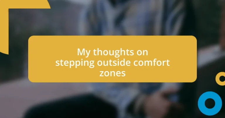 My thoughts on stepping outside comfort zones