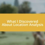 What I Discovered About Location Analysis