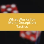 What Works for Me in Deception Tactics