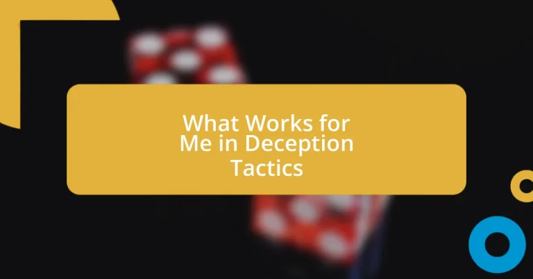 What Works for Me in Deception Tactics