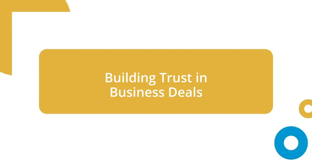 Building Trust in Business Deals